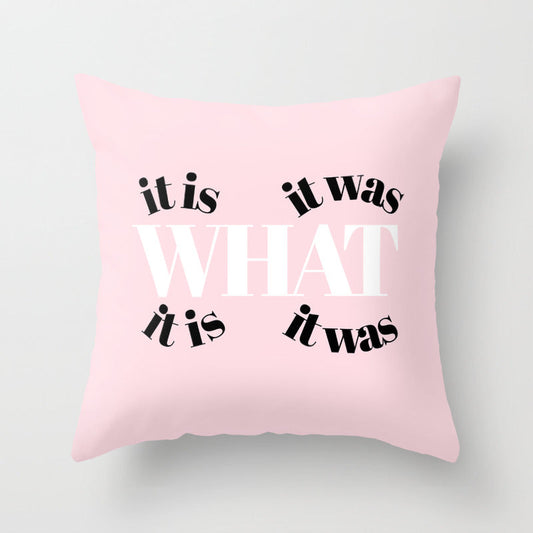 it is what it is it was what it was Throw Pillow