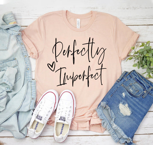 Perfectly Imperfect T-shirt