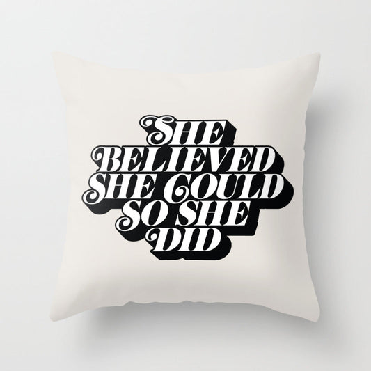 She Believed She Could So She Did Throw Pillow