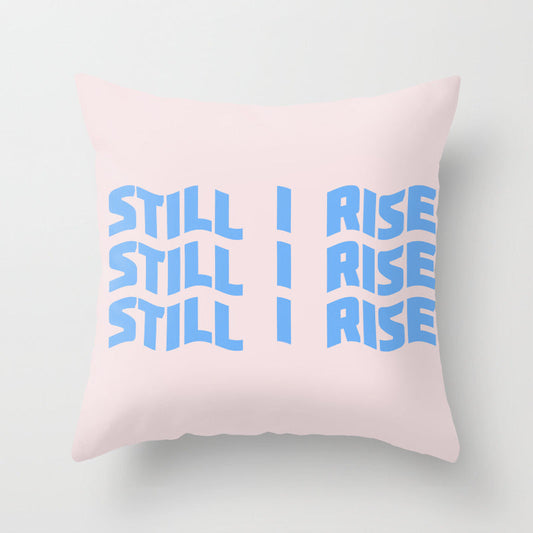 still I rise XI Throw Pillow